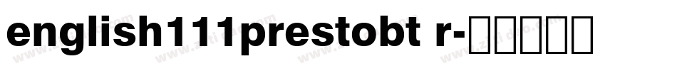 english111prestobt r字体转换